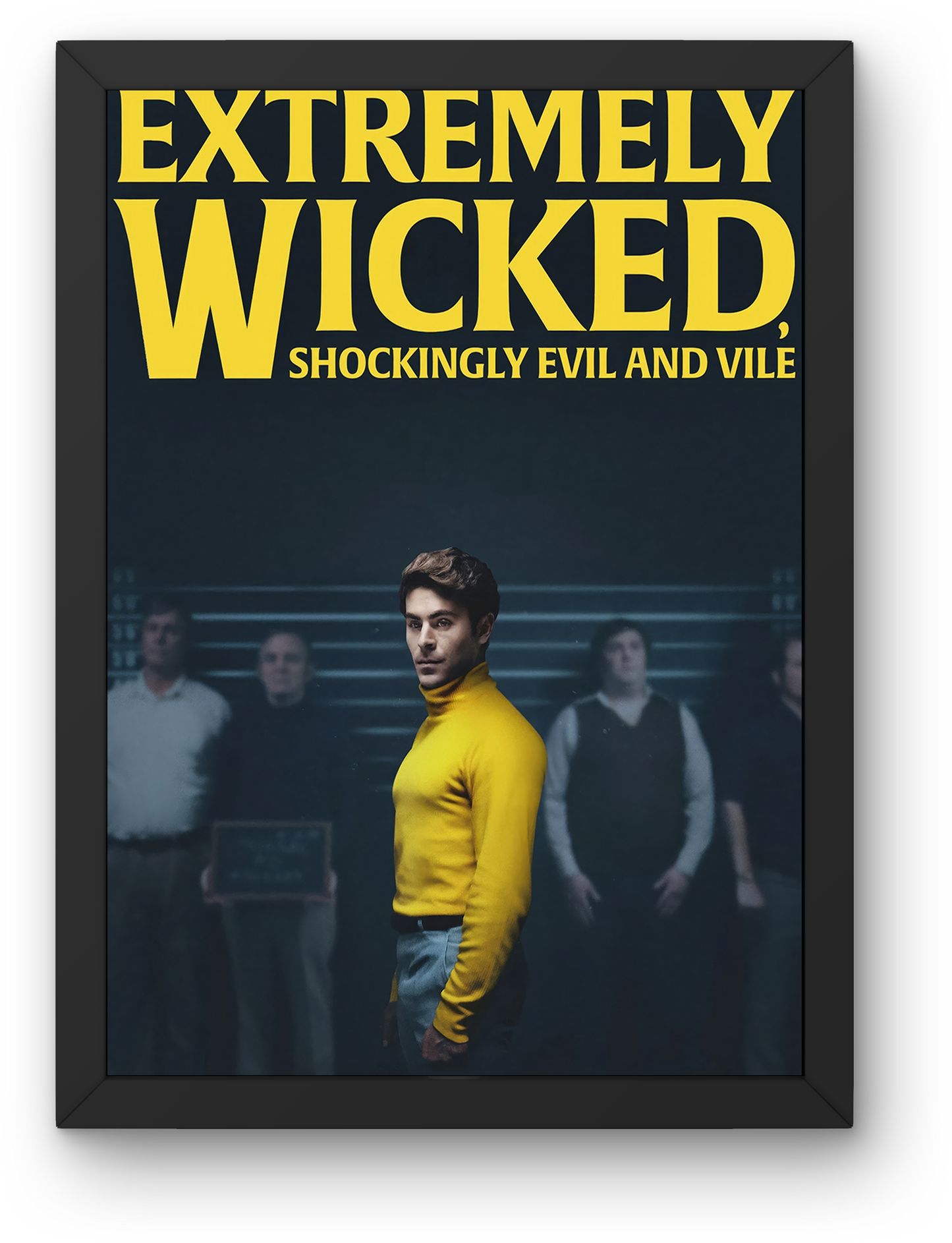 Extremely Wicked, Shockingly Evil and Vile (2019)