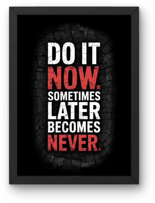 Do It Now